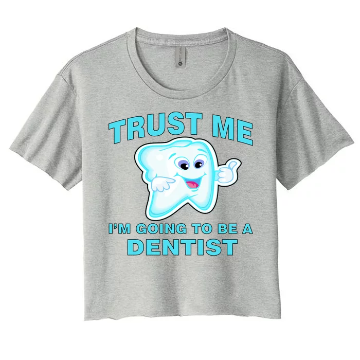 Trust Me I'm A Dentist Women's Crop Top Tee