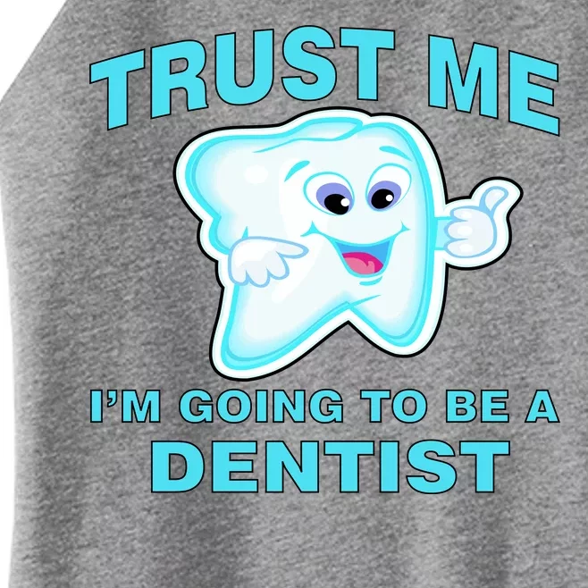 Trust Me I'm A Dentist Women’s Perfect Tri Rocker Tank