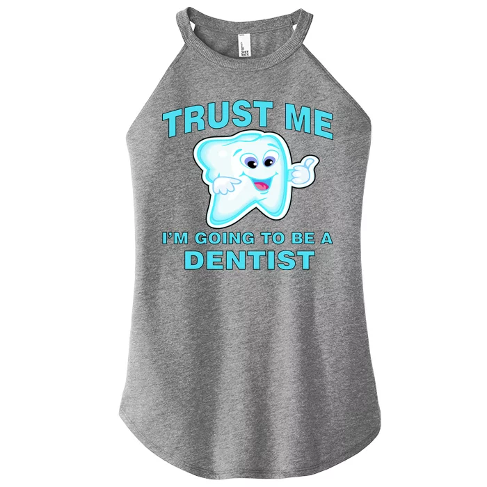 Trust Me I'm A Dentist Women’s Perfect Tri Rocker Tank