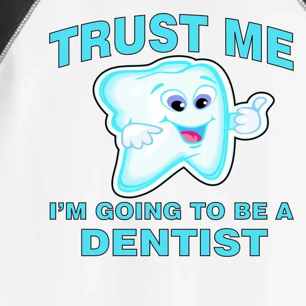 Trust Me I'm A Dentist Toddler Fine Jersey T-Shirt