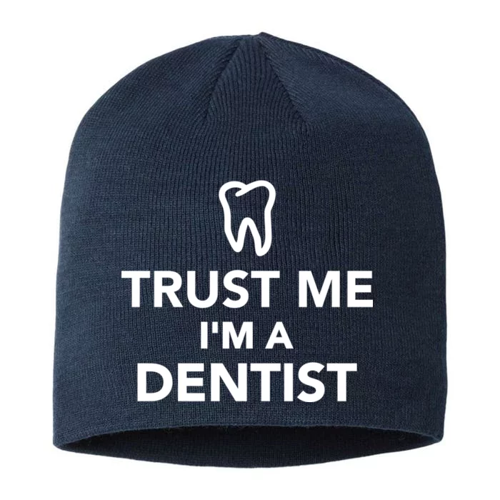 Trust Me I'm A Dentist Funny 8 1/2in Sustainable Knit Beanie