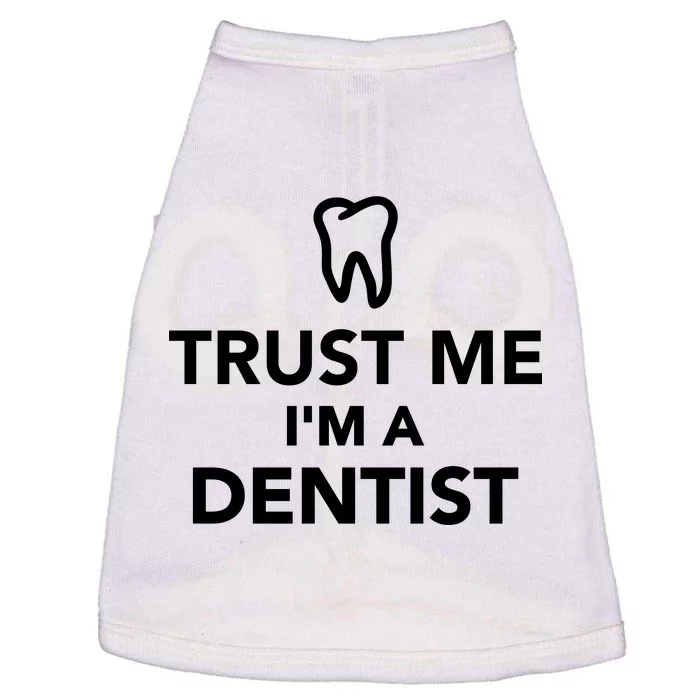 Trust Me I'm A Dentist Funny Doggie Tank