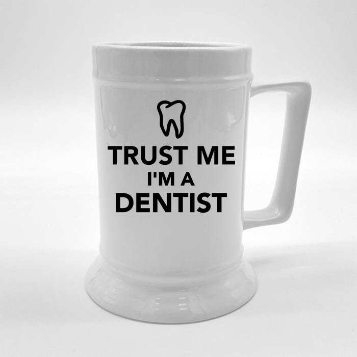 Trust Me I'm A Dentist Funny Front & Back Beer Stein