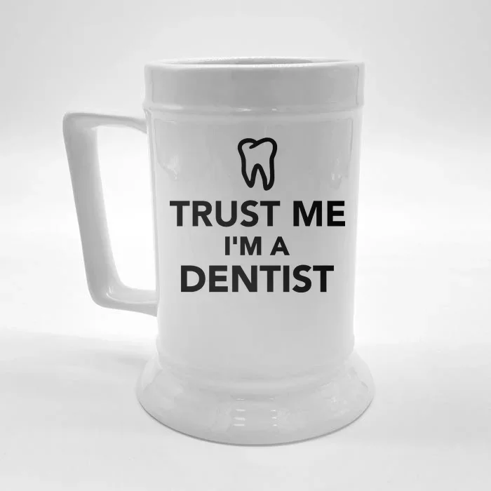 Trust Me I'm A Dentist Funny Front & Back Beer Stein