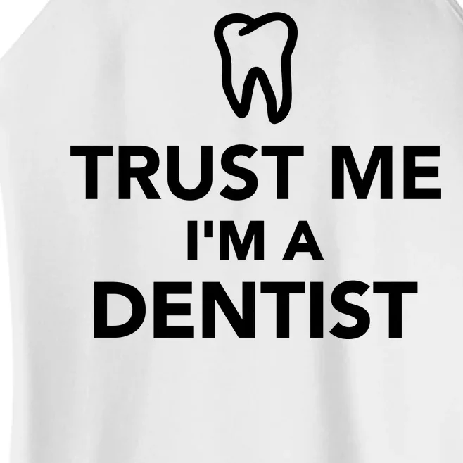 Trust Me I'm A Dentist Funny Women’s Perfect Tri Rocker Tank