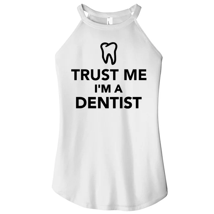 Trust Me I'm A Dentist Funny Women’s Perfect Tri Rocker Tank