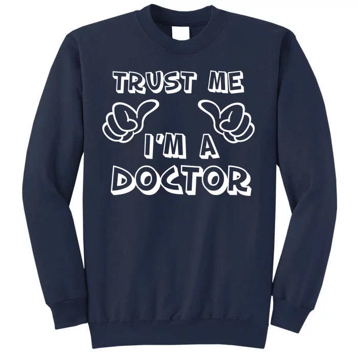 Trust Me I'm A Doctor Sweatshirt