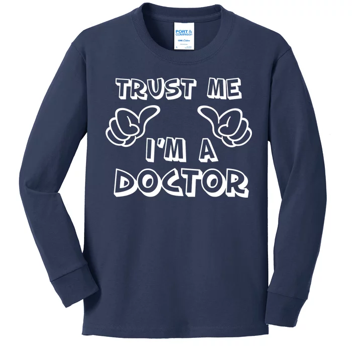 Trust Me I'm A Doctor Kids Long Sleeve Shirt