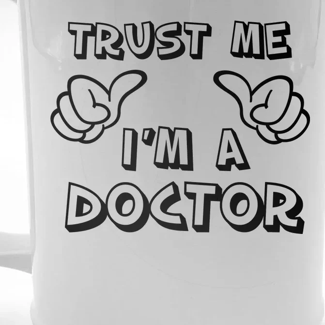 Trust Me I'm A Doctor Front & Back Beer Stein