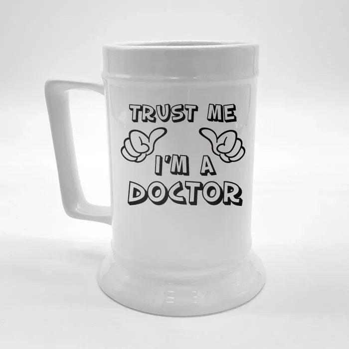 Trust Me I'm A Doctor Front & Back Beer Stein