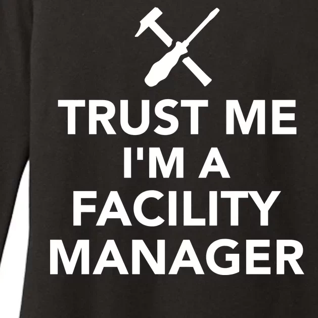 Trust Me I'm A Facility Manager Womens CVC Long Sleeve Shirt