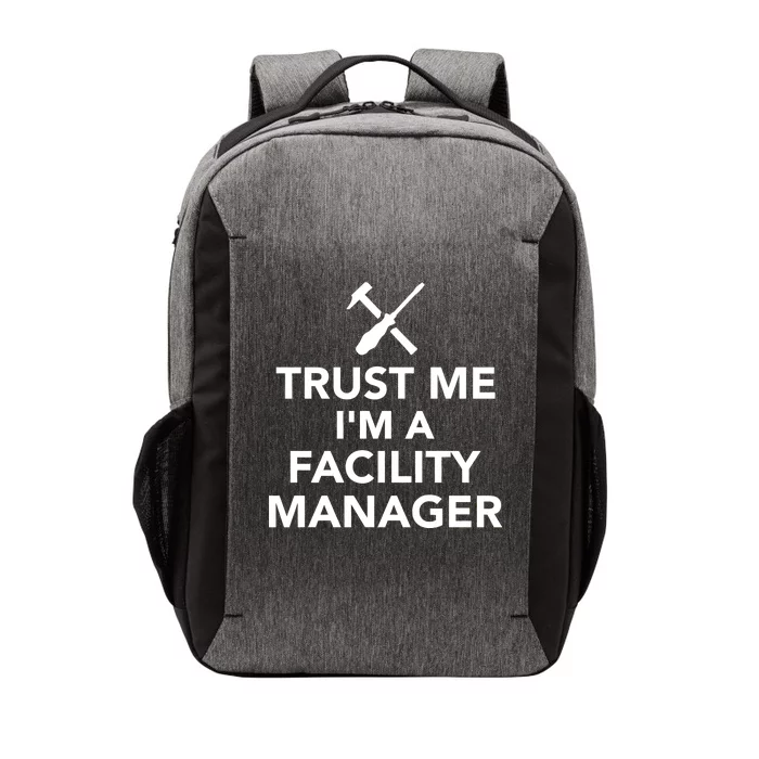 Trust Me I'm A Facility Manager Vector Backpack