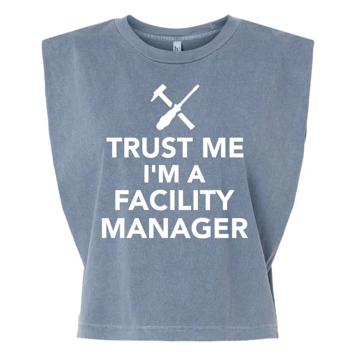 Trust Me I'm A Facility Manager Garment-Dyed Women's Muscle Tee