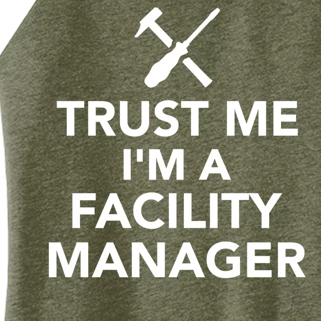 Trust Me I'm A Facility Manager Women’s Perfect Tri Rocker Tank