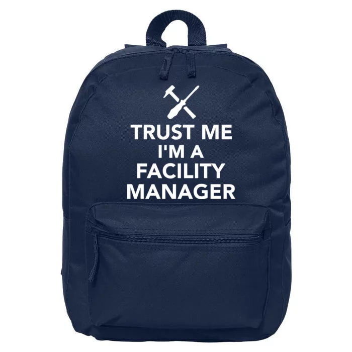 Trust Me I'm A Facility Manager 16 in Basic Backpack