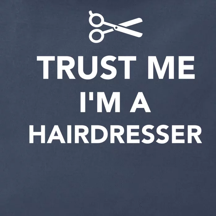 Trust Me I'm A Hairdresser Zip Tote Bag