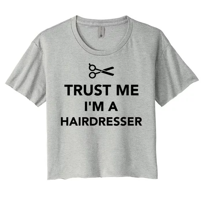 Trust Me I'm A Hairdresser Women's Crop Top Tee