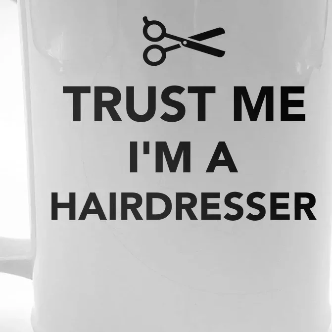 Trust Me I'm A Hairdresser Front & Back Beer Stein