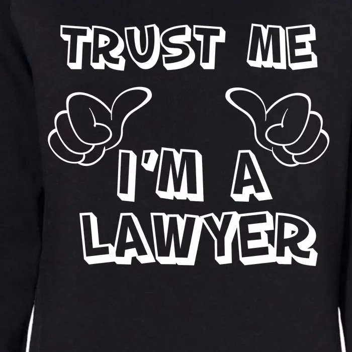 Trust Me I'm A Lawyer Womens California Wash Sweatshirt