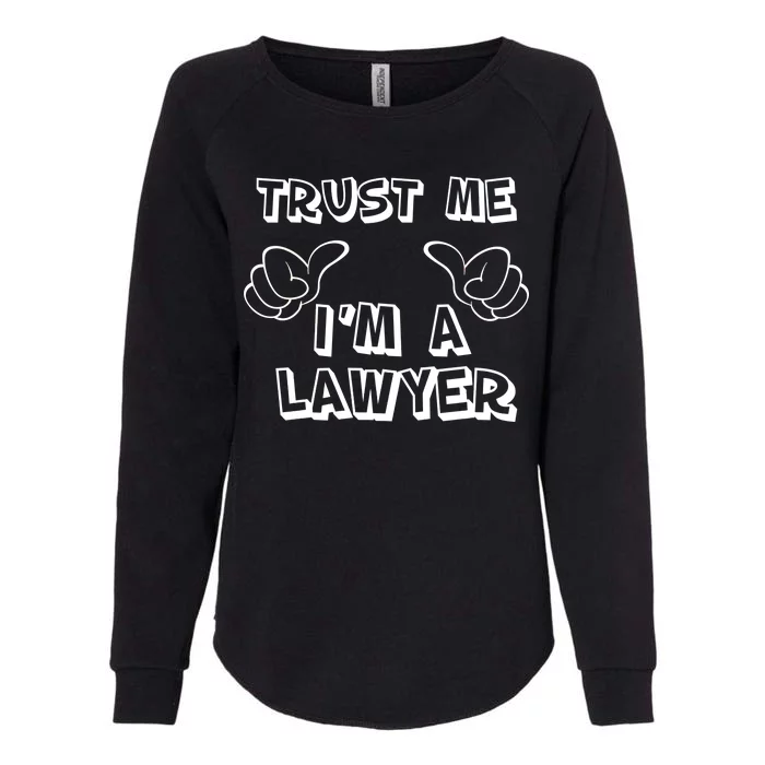 Trust Me I'm A Lawyer Womens California Wash Sweatshirt