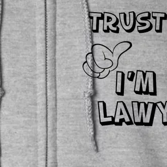 Trust Me I'm A Lawyer Full Zip Hoodie