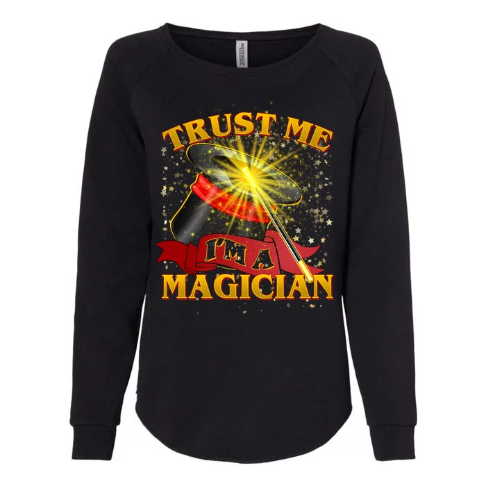 Trust Me I'm A Magician Funny Womens California Wash Sweatshirt