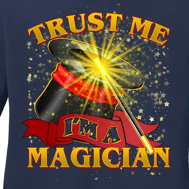 Trust Me I'm A Magician Funny Ladies Long Sleeve Shirt