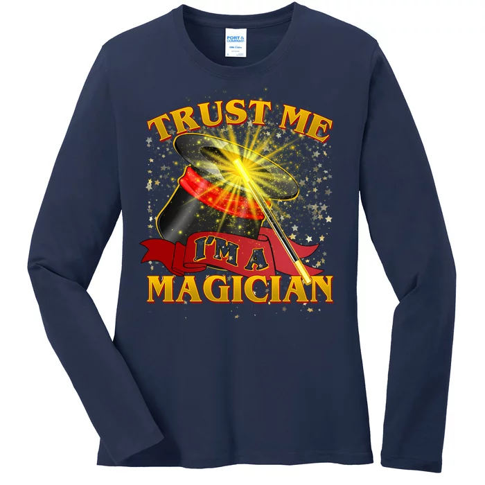 Trust Me I'm A Magician Funny Ladies Long Sleeve Shirt