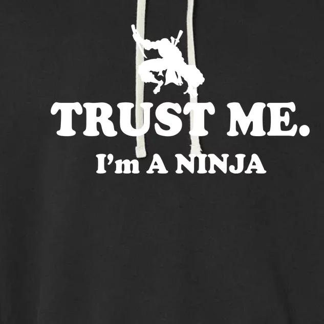 Trust Me I'm A Ninja Garment-Dyed Fleece Hoodie