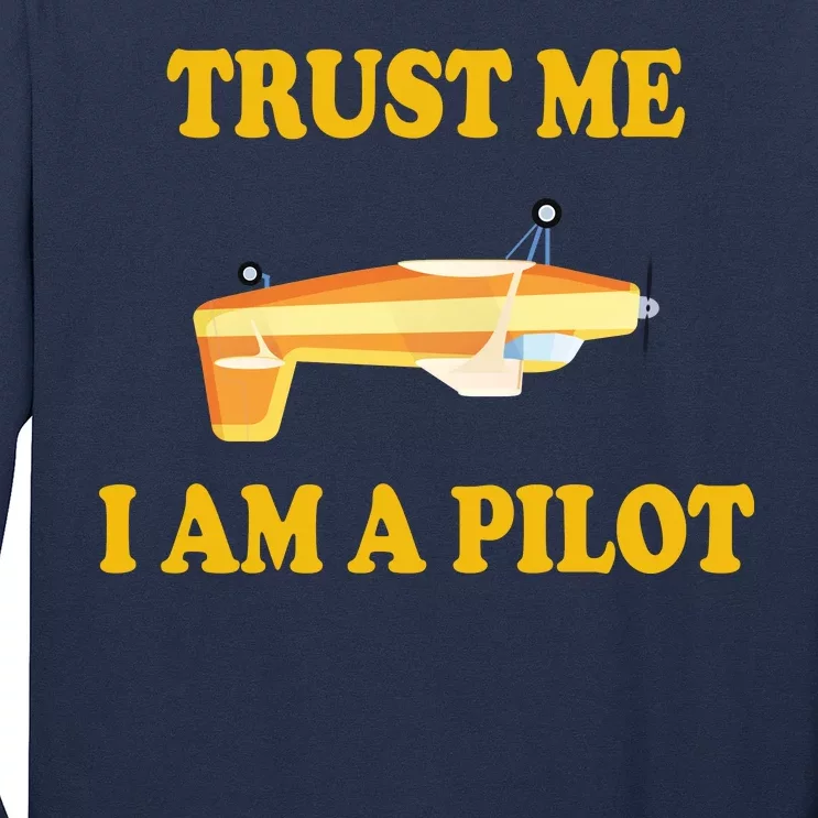 Trust Me I'm A Pilot Long Sleeve Shirt