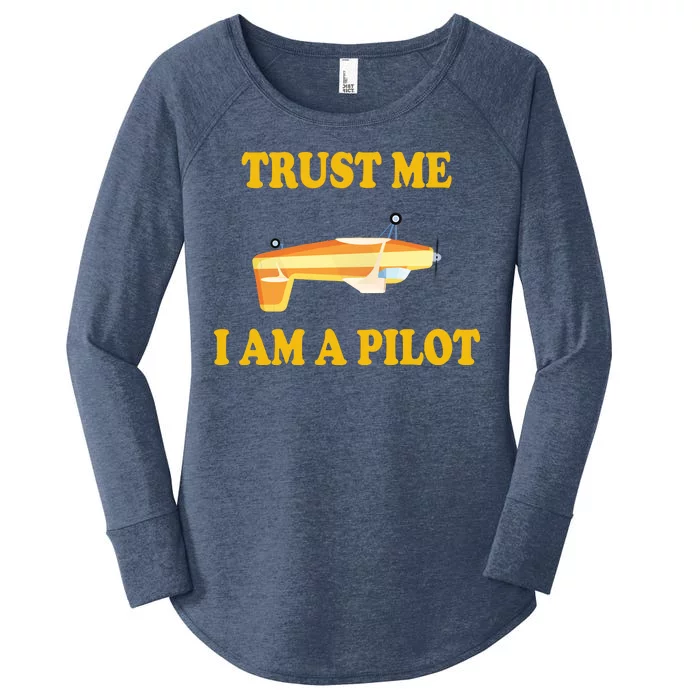 Trust Me I'm A Pilot Women's Perfect Tri Tunic Long Sleeve Shirt