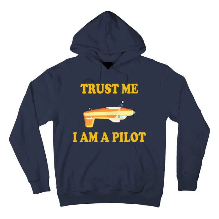 Trust Me I'm A Pilot Tall Hoodie