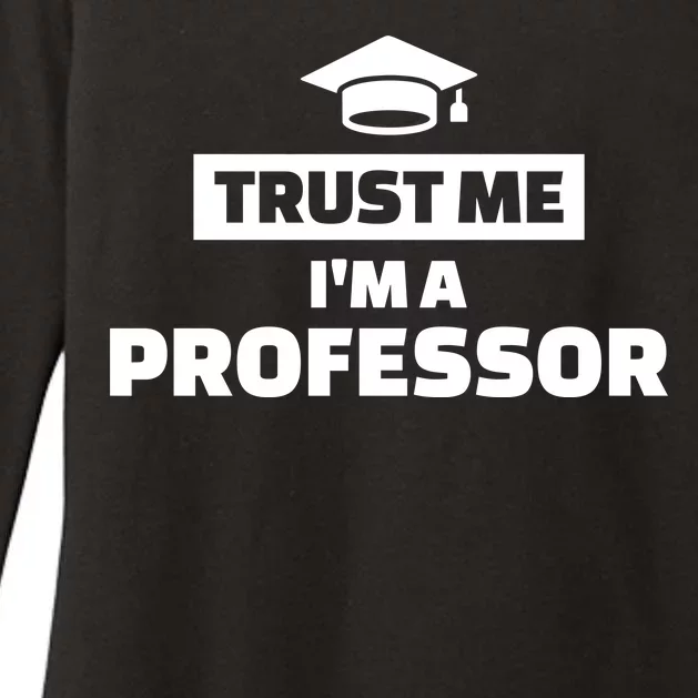 Trust Me I'm A Professor Womens CVC Long Sleeve Shirt