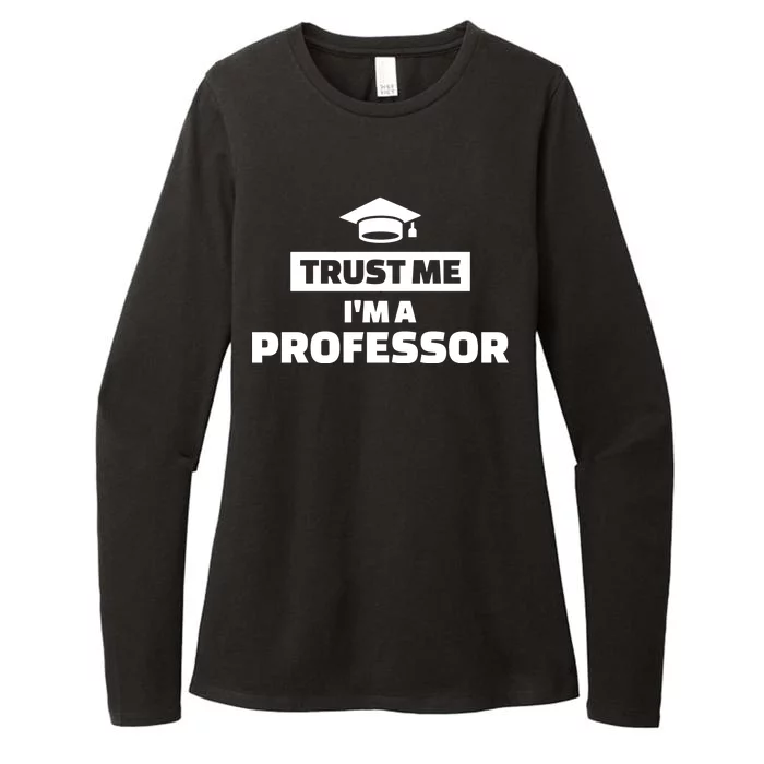 Trust Me I'm A Professor Womens CVC Long Sleeve Shirt