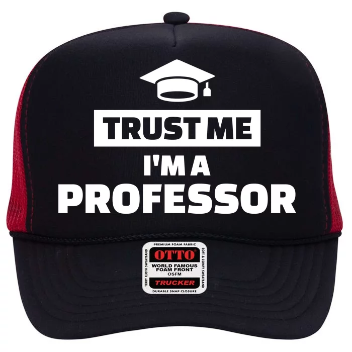 Trust Me I'm A Professor High Crown Mesh Trucker Hat