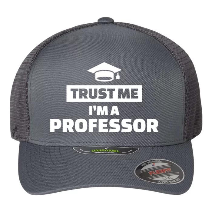 Trust Me I'm A Professor Flexfit Unipanel Trucker Cap