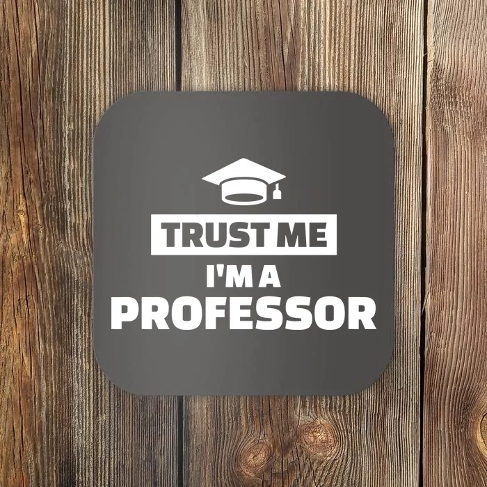 Trust Me I'm A Professor Coaster