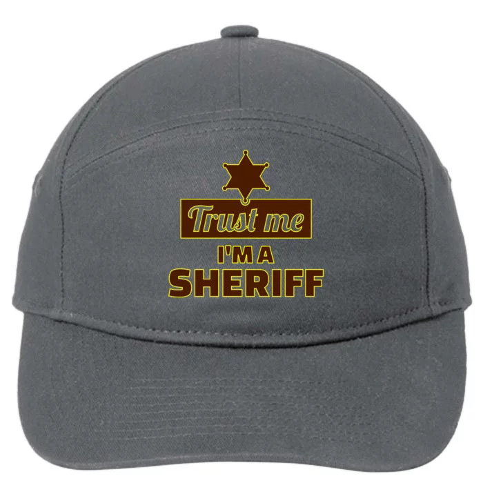 Trust Me I'm A Sheriff 7-Panel Snapback Hat