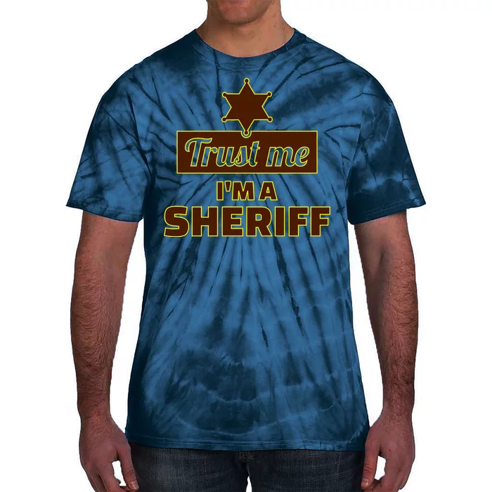 Trust Me I'm A Sheriff Tie-Dye T-Shirt