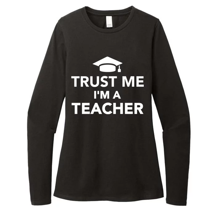 Trust Me I'm A Teacher Womens CVC Long Sleeve Shirt