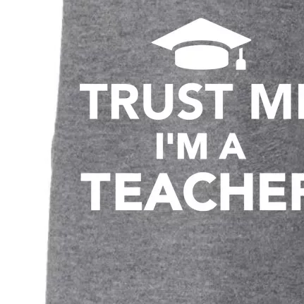 Trust Me I'm A Teacher Doggie 3-End Fleece Hoodie