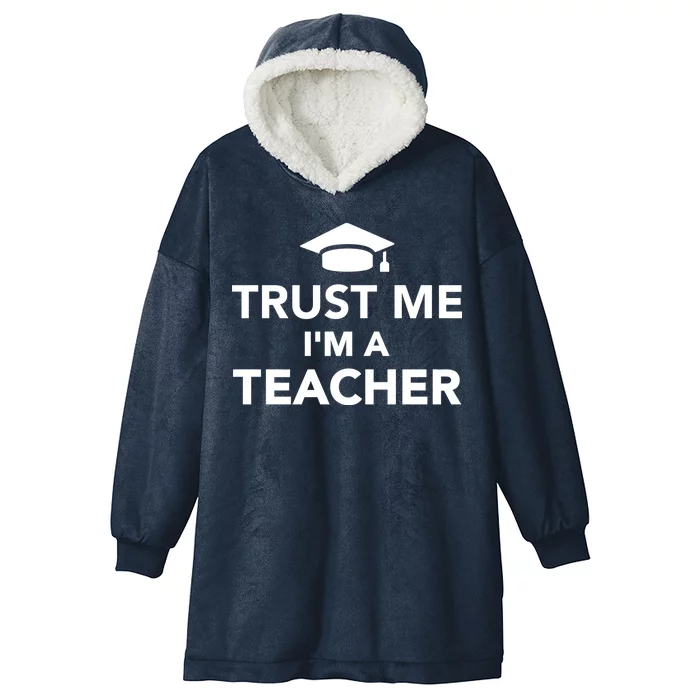 Trust Me I'm A Teacher Hooded Wearable Blanket