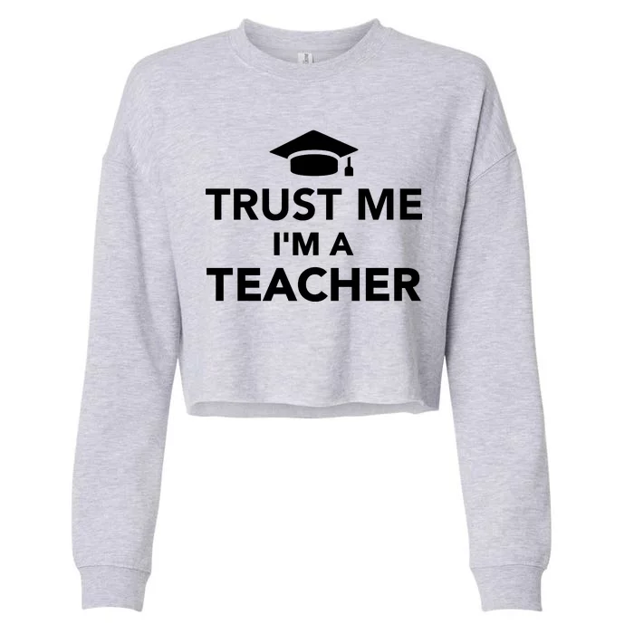 Trust Me I'm A Teacher Cropped Pullover Crew