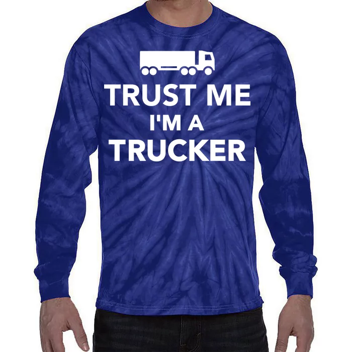 Trust Me I'm A Trucker Tie-Dye Long Sleeve Shirt