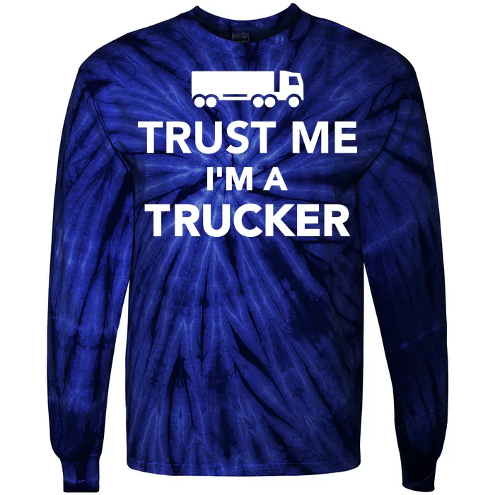 Trust Me I'm A Trucker Tie-Dye Long Sleeve Shirt