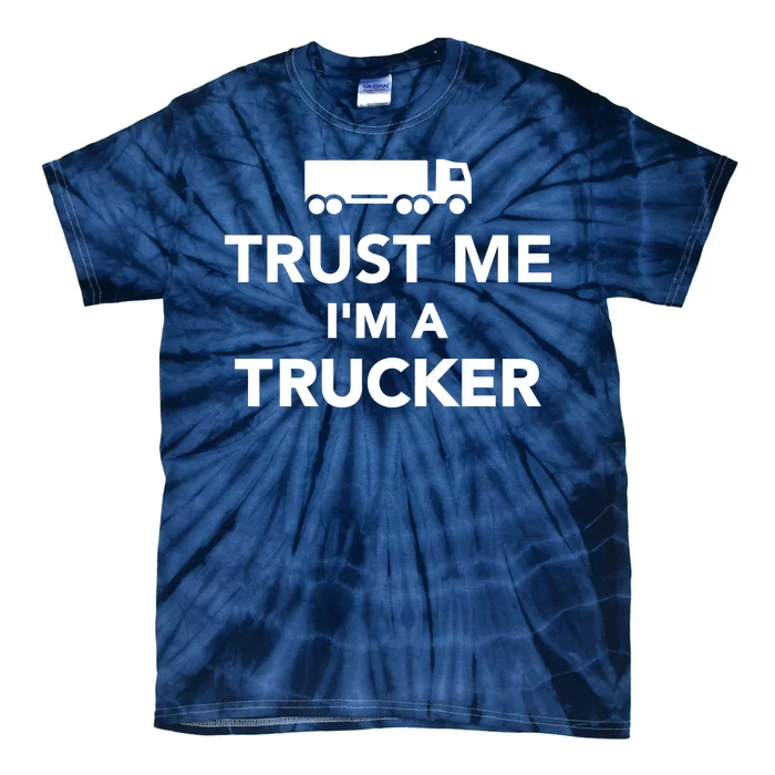 Trust Me I'm A Trucker Tie-Dye T-Shirt