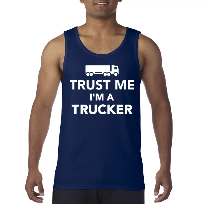 Trust Me I'm A Trucker Tank Top