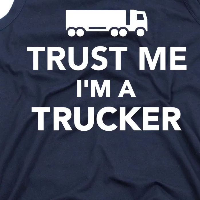 Trust Me I'm A Trucker Tank Top