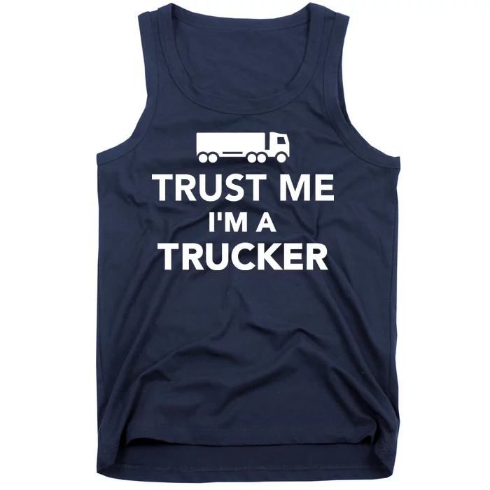 Trust Me I'm A Trucker Tank Top