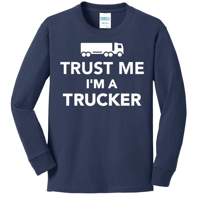 Trust Me I'm A Trucker Kids Long Sleeve Shirt